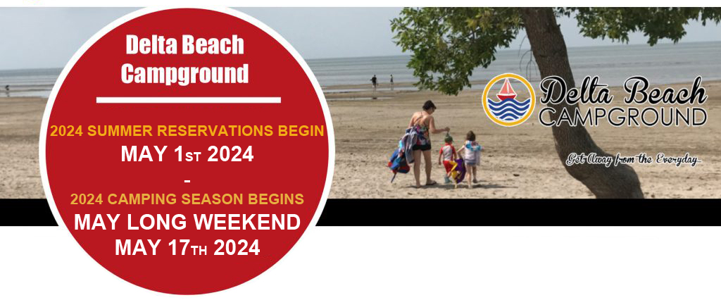 delta beach opening dates: 2024 SUMMER RESERVATIONS BEGIN MAY 1ST 2024 - 2024 CAMPING SEASON BEGINS MAY LONG WEEKEND MAY 17TH 2024